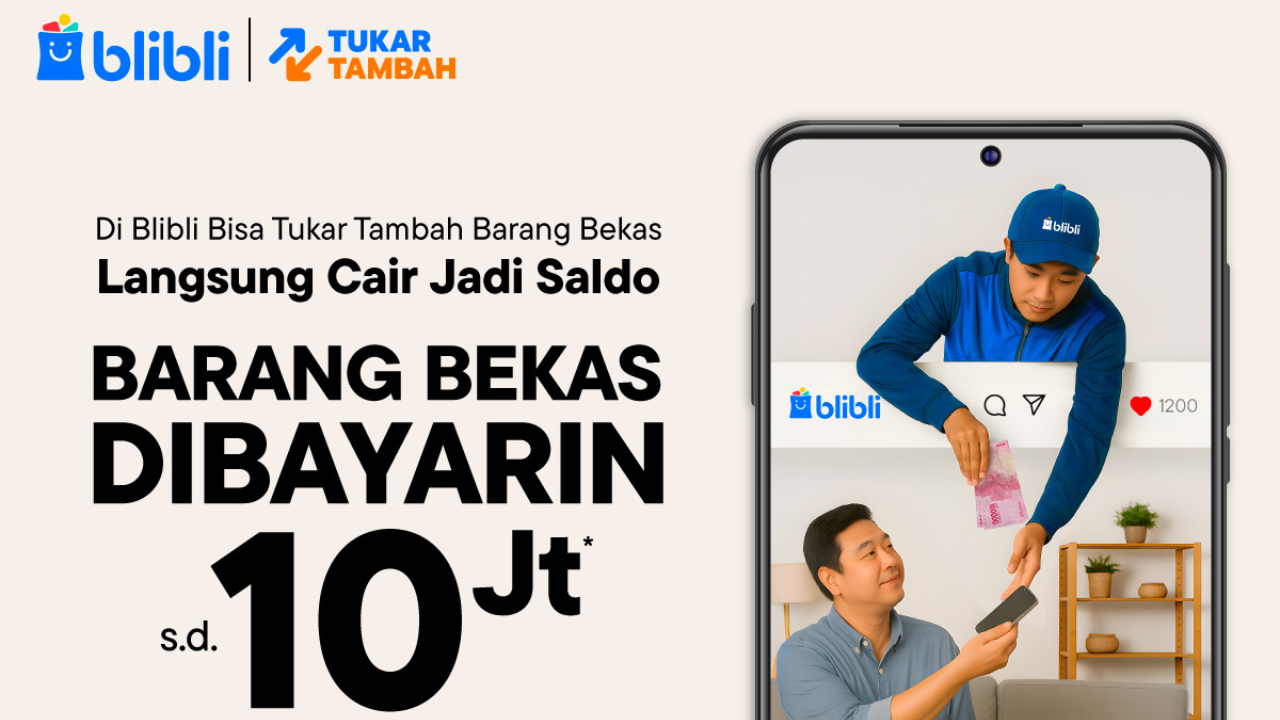 Tukar Barang Bekas Bisa Jadi Saldo! Dibayarin Hingga Rp10 Juta di Blibli