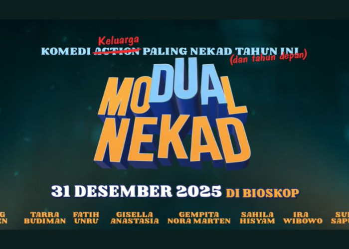 Film Modual Nekad Siap Tayang, Kembalinya Tiga Bersaudara yang akan Lebih Nekad dari Sebelumnya