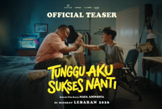 Drama Keluarga di Film Tunggu Aku Sukses Nanti Siap Ramaikan Lebaran 2026 